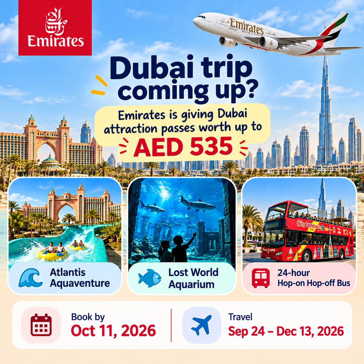 pointperkspicks's tweet photo. Dubai trip coming up? Check this before booking Emirates 

Emirates is giving Dubai attraction passes worth up to AED 535 (~$146).

🏄 Atlantis Aquaventure
🐠 Lost World Aquarium
🚌 24-hour hop-on hop-off bus

📅 Book by Oct 11
✈️ Travel Sep 24–Dec 13, 2026

Valid on eligible return tickets to Dubai, with origins excluding UAE, Israel, Iraq and Iran.

More details: https://t.co/NxvZM3UNDC