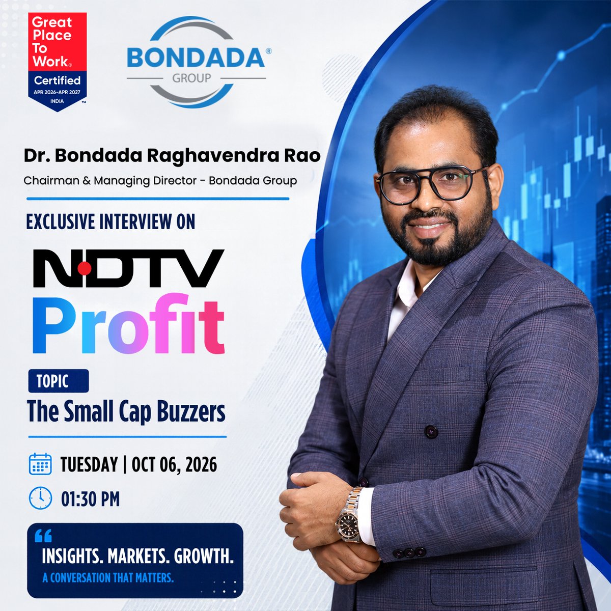 BondadaOnline's tweet photo. 📈 Insights. Markets. Growth.

Today, our #CMD Dr. Bondada Raghavendra Rao of Bondada Group features in an exclusive interview on @NDTVProfit 

🎙️ The Small Cap Buzzers  
📅 Oct 6, 2026  
⏰ 1:30 PM
📺 Watch Live:
https://t.co/pYwFbGMcfB

Tune in for perspectives on markets, opportunities & growth.

#BondadaGroup #NDTVProfit #SmallCap #Markets
