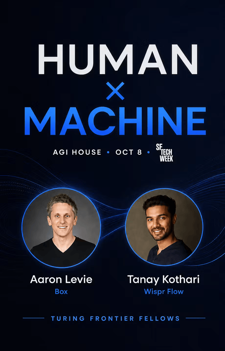 turingcom's tweet photo. How will AI change the way we interact with technology and the way organizations work?'

Join Turing Frontier Fellows at AGI House during San Francisco Tech Week for conversations with:
- 3:15 p.m. Tanay Kothari @WisprFlow 
Voice and AI-native interfaces
- 4:00 p.m. Aaron Levie (@levie) @Box 
AI agents and the future of work

Food, drinks, and a curated group of builders, investors, researchers, and operators.

When: October 8, AGI House SF
Space is limited: