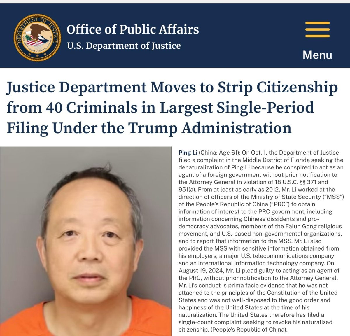 cunzhuzheng's tweet photo. 美国司法部准备撤销此人公民身份。

中国籍人士是61岁的李平（Ping Li，音译）被指长期替中国国家安全部（MSS）工作。司法部称，自2012年前后起，李平依照中国国安人员指示，蒐集中国异议人士、民主倡议者、法轮功成员及在美非政府组织等资讯，并将资料提供给中国政府；他也被指从任职的美国电信及资讯科技公司取得敏感资讯。2024年8月，李平已承认未事先通知美国司法部、却充当中国政府代理人的罪名。司法部目前据此要求撤销其归化公民身分。

这里提到的搜集中国异议人士的咨询，指的是他调查中国民主党美西党部主席肖运军的个人信息。来自北京的心包人员给他指令，要求他搜集“一位北京不喜欢的，来自湖北鄂州的中国人”，于是他把肖运军的家庭地址、房屋照片等提供给了北京的情报人员。在此人被抓捕前夕，FBI联系了肖运军，并留下了名片。要他注意身边可疑之人，一旦有危险可以直接联系FBI寻求保护。肖运军当时感觉很奇怪，几天后新闻出来后，他才知道FBI找他的原因。