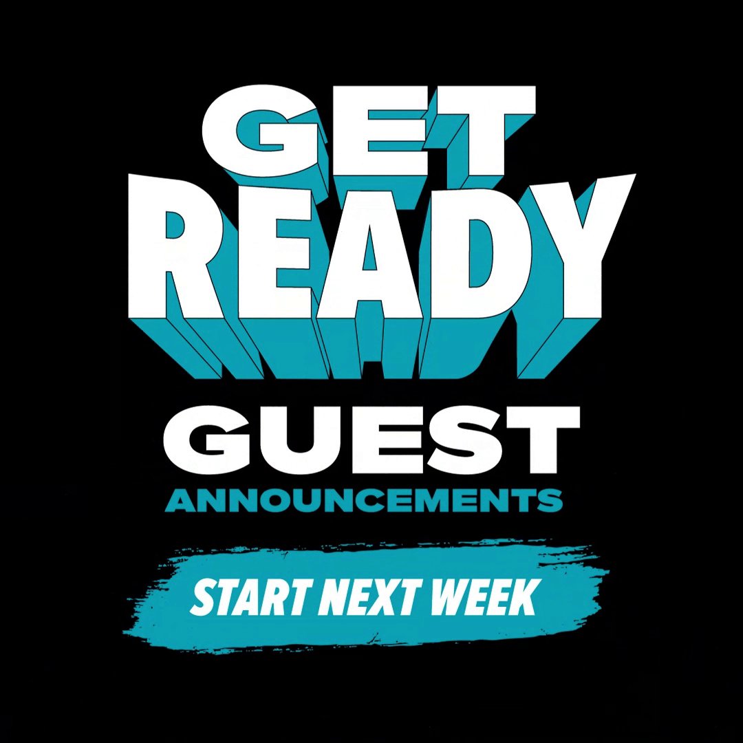 A bold black-and-teal poster reading "GET READY GUEST ANNOUNCEMENTS START NEXT WEEK."