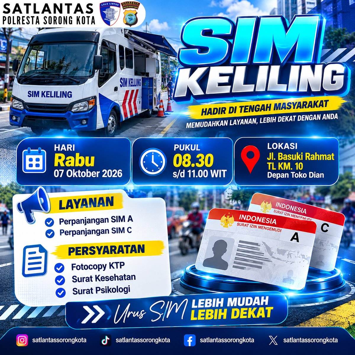 Lantassorkot's tweet photo. Masyarakat Kota Sorong, ayo manfaatkan layanan SIM Keliling untuk mempermudah pelayanan perpanjangan SIM.
π
Rabu, 07 Oktober 2026
β° 08.30β11.00 WIT
π Jl. Basuki Rahmat TL KM. 10
π Depan Toko Dian
#SIMKelilingSorong #PerpanjanganSIM #SatlantasSorongKota https://t.co/KzLFaWZP9u