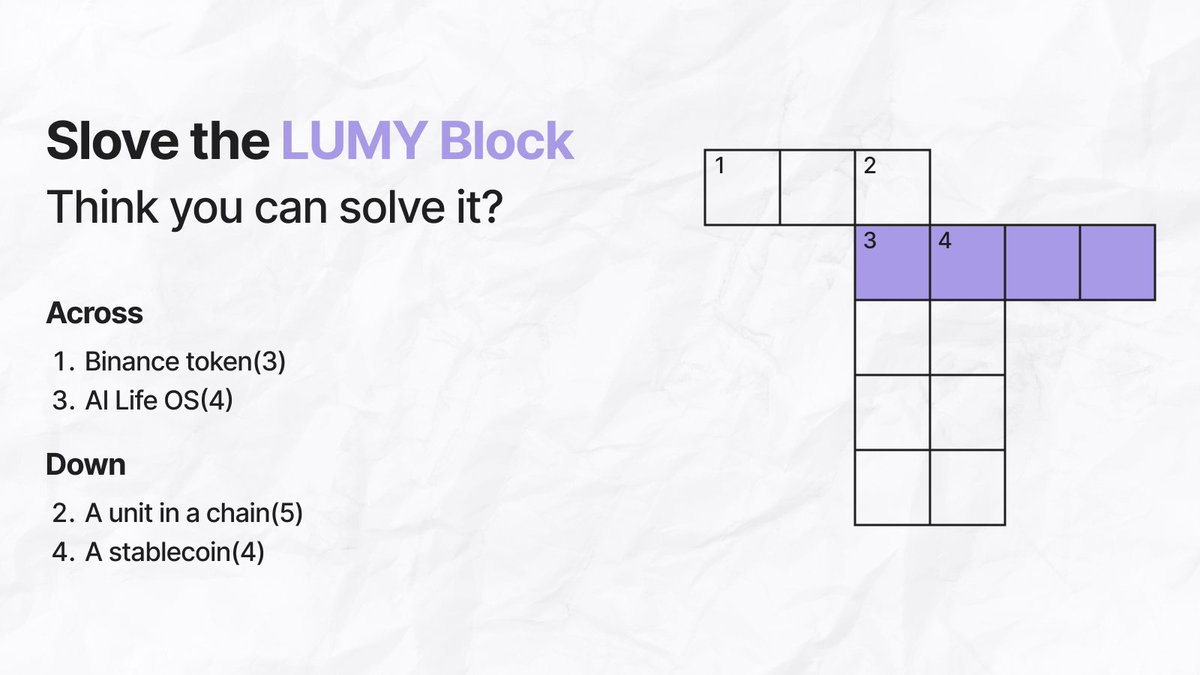 Lumy_LifeOS's tweet photo. Think you can solve it? ✅ Follow LUMY, fill in the blocks, and share your answers in the comments!

1. Binance token
2. A unit in a chain
3. AI Life OS
4. A stablecoin https://t.co/h4t8hyVrLs