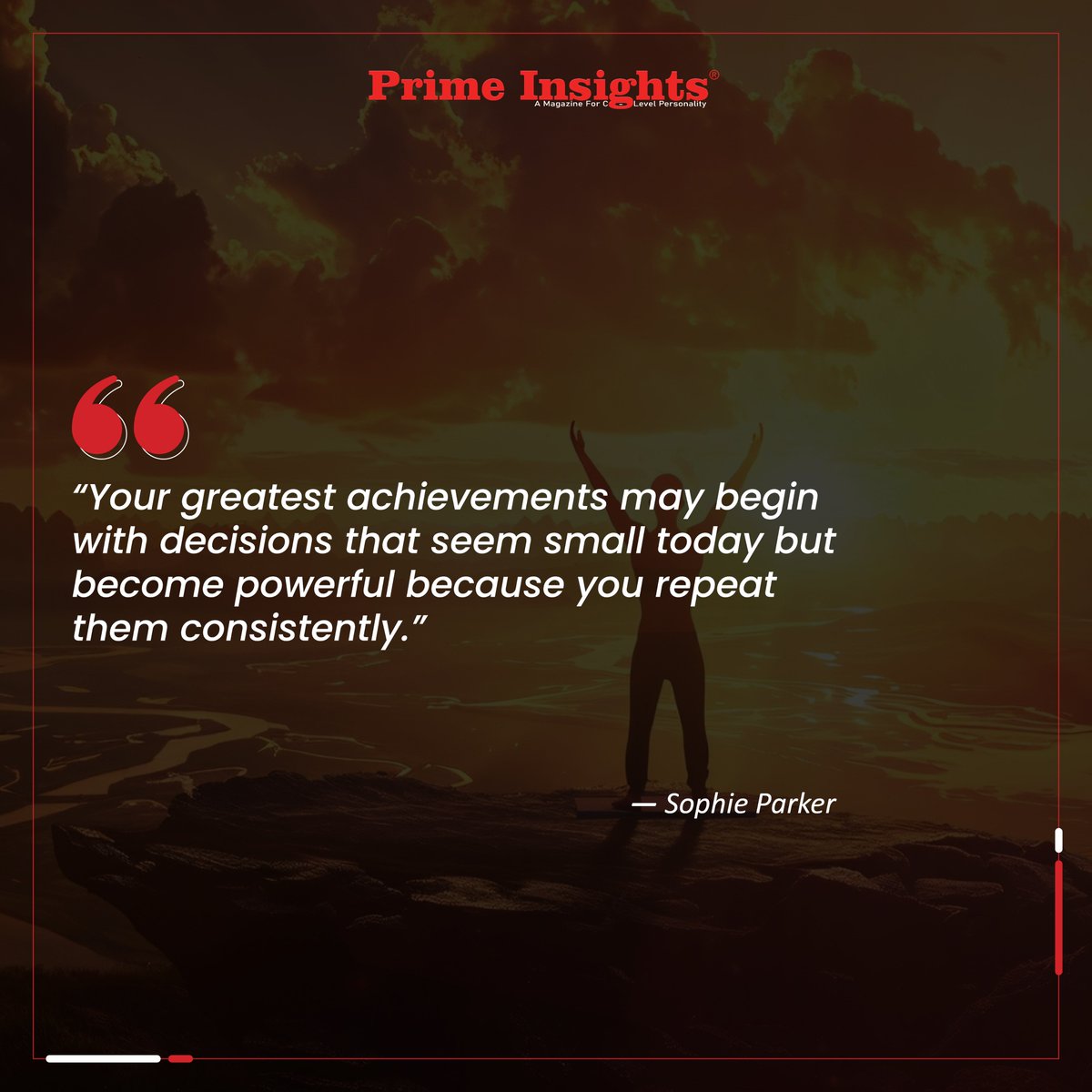 Prime_Insights1's tweet photo. “Your greatest achievements may begin with decisions that seem small today but become powerful because you repeat them consistently.”
— Sophie Parker
https://t.co/GdSgVKIszI
#success #quoteoftheday #quoteoftheweek #successquotes #successgoals #quotesforsuccess #inspirational https://t.co/a5NygqSJUr