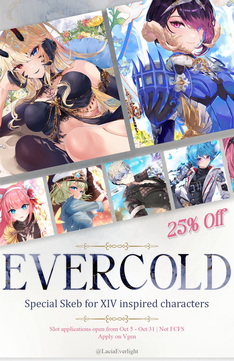 LaciaEverlight's tweet photo. ❄️ EVERCOLD special skeb commissions ❄️

I'll be opening my slots throughout the month of October. Opening ahead of time for WoLs to gather glams! Please take your time gathering references!
▫️Applications close Oct 31 PST

- Not FCFS
- Apply through Vgen
New! - Max 2 characters https://t.co/meq4HzyjvW