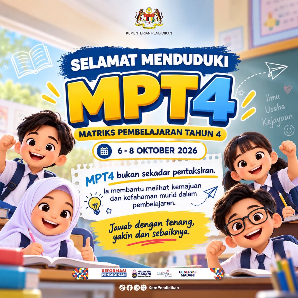KemPendidikan's tweet photo. Selamat menduduki Matriks Pembelajaran Tahun 4 (MPT4) kepada semua murid yang terlibat pada 6 hingga 8 Oktober 2026.

Selamat maju jaya! https://t.co/jGHLzem6aN