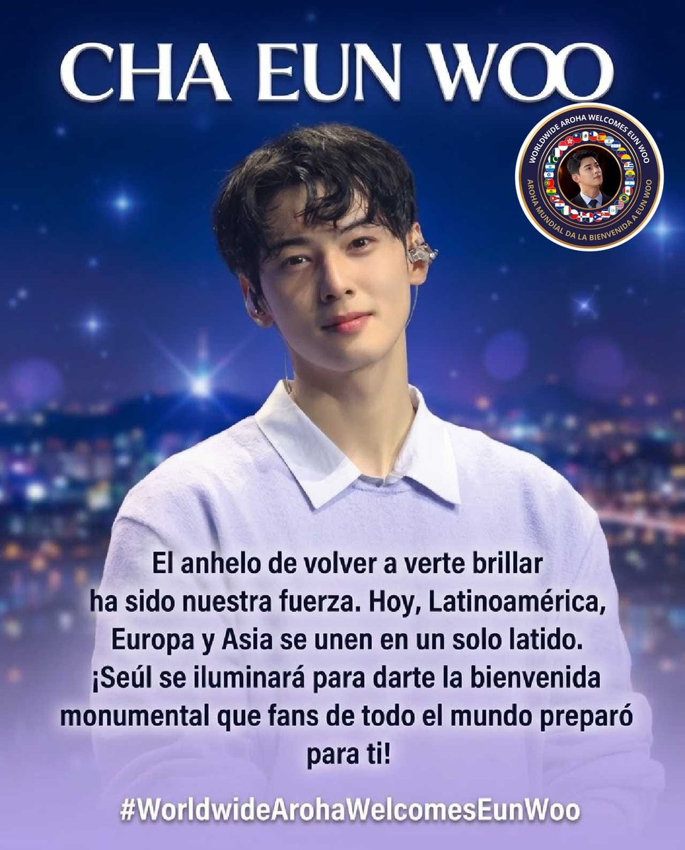 jua25732's tweet photo. WORLDWIDE AROHA WELCOMES EUN WOO
El anhelo de volver a verte brillar ha sido nuestra fuerza cada día.

Hoy,  los corazones de Latinoamérica, Europa y Asia se unen en un solo latido, contando los días para tu regreso. ¡Seúl se iluminará por completo para darte la bienvenida monumental que tu fandom internacional ha preparado con tanto amor

 Te esperamos y ya falta menos, Cha Eun Woo.

#ChaEunWoo #AROHA #WorldwideArohaWelcomesEunwoo #LatamWelcomesEunwoo #GlobalArohaForEunwoo