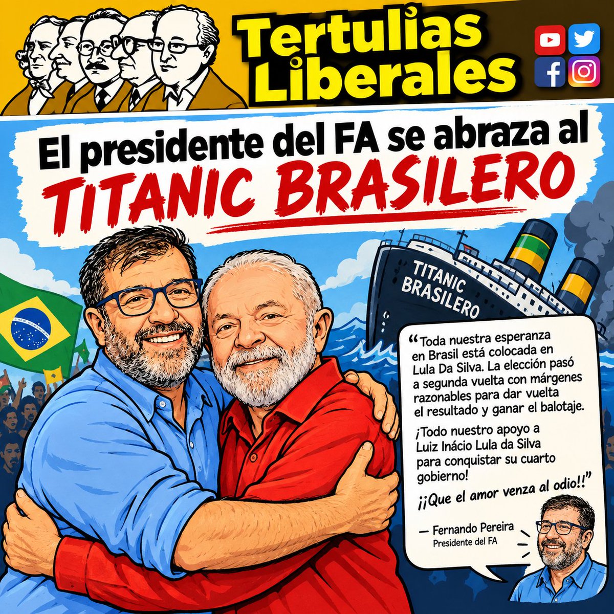 TertuliasLiber1's tweet photo. 🚨🇺🇾 l El presidente del FA se abraza al "Titanic" brasilero, Lula da Silva 

Fernando Pereira: "Toda nuestra esperanza en Brasil está colocada en Lula Da Silva, la elección pasó a segunda vuelta con márgenes razonables para dar vuelta el resultado y ganar el balotaje.
La pregunta es ¿se puede? Y la respuesta es sí, se puede. Me imagino el despliegue territorial que va a hacer la gente que quiere seguir avanzando en derechos.
La gente tiene derecho a actuar en defensa propia, naturalmente hubiéramos preferido otro resultado, pero claramente es reversible, claramente un pueblo unido lo puede lograr.
Desde acá lo vamos a seguir con el amor de siempre, sabiendo lo que ha sido Lula y su compromiso para el bienestar de los brasileros.
Todo nuestro apoyo a Luiz Inácio Lula da Silva para conquistar su cuarto gobierno.
¡¡Que el amor venza al odio!!"

Una ternura 😂
