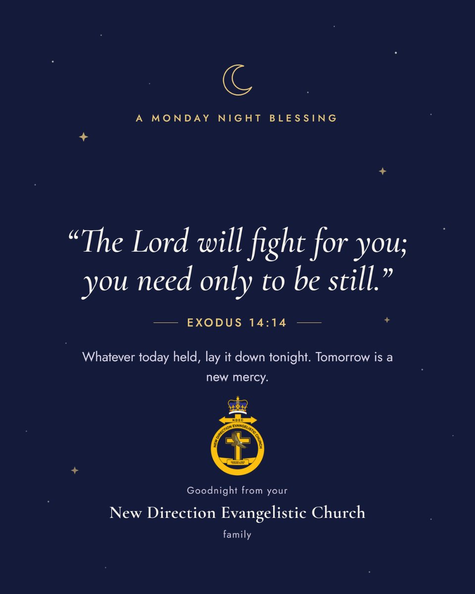 NDEC_9101's tweet photo. As this Monday comes to a close, rest in this promise: "The Lord will fight for you; you need only to be still." (Exodus 14:14) 🌙
Whatever today held, lay it down tonight. Tomorrow is a new mercy.🙏
#NewDirection #GoodnightBlessing #RestInHim https://t.co/yFJyyeYLfm