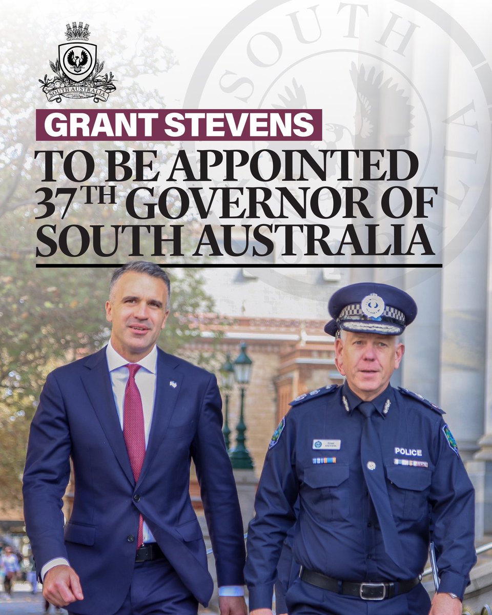PMalinauskasMP's tweet photo. SA Police Commissioner Grant Stevens APM has devoted his working life to serving and protecting South Australians.

Grant has led with integrity, sound judgment and an unwavering sense of duty, earning the trust of our community through some of the most challenging periods in our state’s history.

He understands South Australia and its people.

From frontline policing to leading our response to major emergencies, and through his work helping young people find a better path, his service has always been grounded in a commitment to others.

That commitment extends well beyond policing - through Operation Flinders, his support for cancer research, prevention and treatment, and his advocacy for organ donation.

Today, I announced that His Majesty King Charles III has approved my recommendation to appoint Commissioner Stevens as our state’s 37th Governor.

I have every confidence Grant will be an outstanding Governor. His ability to connect with people, his steady leadership and his understanding of our community will serve South Australia exceptionally well.

With Emma by his side, I know they will embrace this opportunity to serve and make an exceptional contribution to our state.

Congratulations Grant – we look forward to the swearing-in on 9 December.