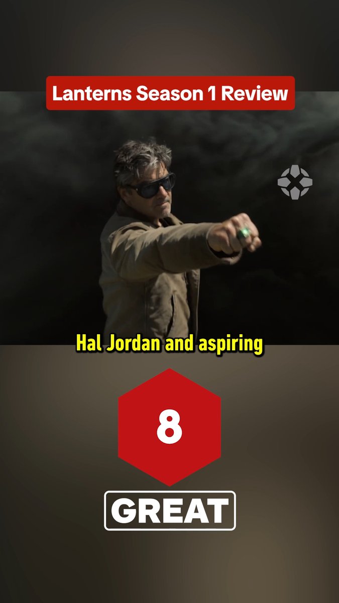 A promotional review graphic for "Lanterns Season 1" featuring an image of Hal Jordan wearing sunglasses and a brown jacket while wearing a glowing green ring, with the text "Lanterns Season 1 Review" and a score of "8 GREAT" displayed. The image visually supports the post's claim that the show is great by showcasing the iconic character and providing a numeric rating.