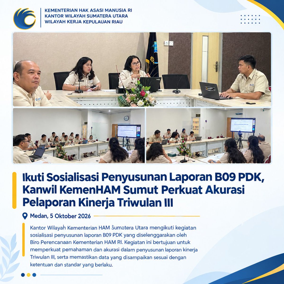 Kemenham_Sumut's tweet photo. Ikuti Sosialisasi Penyusunan Laporan B09 PDK, Kanwil KemenHAM Sumut Perkuat Akurasi Pelaporan Kinerja Triwulan III

Medan, 5 Oktober 2026 https://t.co/w0tq08mqQJ
