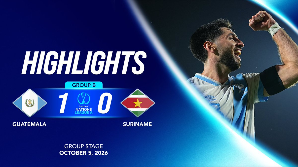 A "Highlights" graphic for the Concacaf Nations League A Group B match shows Guatemala defeating Suriname 1-0 on October 5, 2026, featuring a celebrating Guatemalan player with a raised fist, visually embodying "Guatemala's Triumph and Secured Ticket" through the victory scoreline and triumphant imagery.