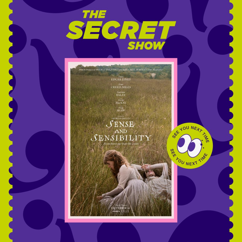 evocinemas's tweet photo. This week's Secret Show was. . .

Sense &amp; Sensibility, starring Daisy Edgar-Jones and Esmé Creed-Miles. Don't worry if you missed out on this one, because we have another Secret Show coming up on October 12th. Grab your tickets 🎟️ NOW: https://t.co/1jFTdZWseT https://t.co/tiPgEtjlK8