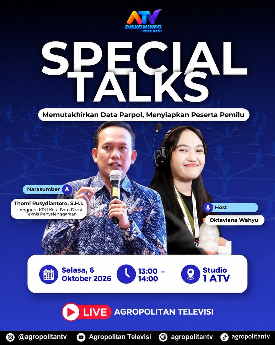 KPUBatu's tweet photo. 🎙️ SPECIAL TALKS | Memutakhirkan Data Parpol, Menyiapkan Peserta Pemilu

🗓️ Selasa, 6 Oktober 2026
🕐 13.00 WIB
📺 LIVE di Agropolitan TV

✨ Siang ini, jangan sampai terlewat ya!

#KPUMelayani #KPUKotaBatu #SpecialTalks #AgropolitanTV https://t.co/eCM0ynufub