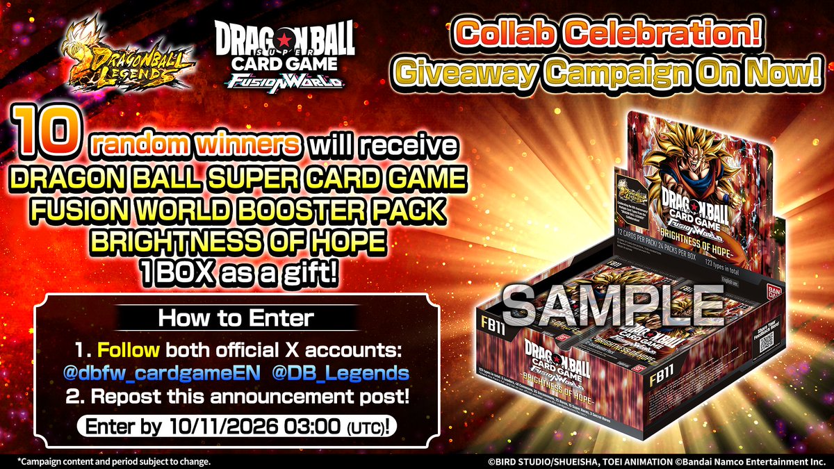 DB_Legends's tweet photo. ／
FUSION WORLD Collab Celebration
Giveaway Campaign!
＼

10 random winners will get a box of DRAGON BALL SUPER CARD GAME FUSION WORLD BOOSTER PACK BRIGHTNESS OF HOPE!

How to Enter:
1. Follow @dbfw_cardgameEN and @DB_Legends
2. Repost this post

Period: Until 10/11/2026 03:00 (UTC) (Sched.)

#DBLegends
#DragonBall