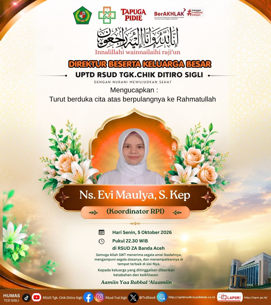 TcdRsud's tweet photo. Direktur beserta Keluarga Besar UPTD RSUD TGK. CHIK DITIRO SIGLI
Innalillahi wainnailaihi rajiun
Telah berpulang kerahmatullah pada Tanggal 5 Oktober 2026 Hari Senin jam 22.30 wib  yaitu sdr (i) Ns. Evi Maulya, S. Kep ( Koordinator RPI) di RSUDZA https://t.co/cKsCW7VFtP