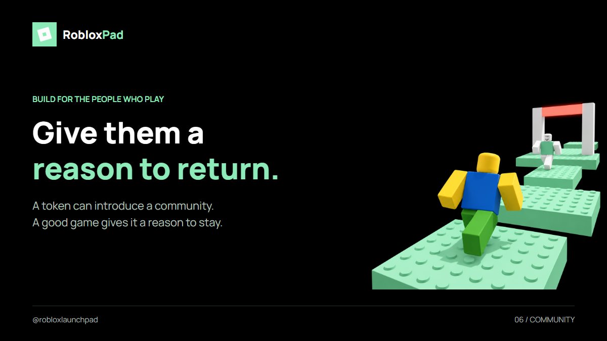 robloxlaunchpad's tweet photo. Build something people return to.

Roblox Pad brings game creation, game-linked tokens and player participation into one project model.

A token can introduce a community. A good game gives that community a reason to stay. https://t.co/ifeLZFkzAn