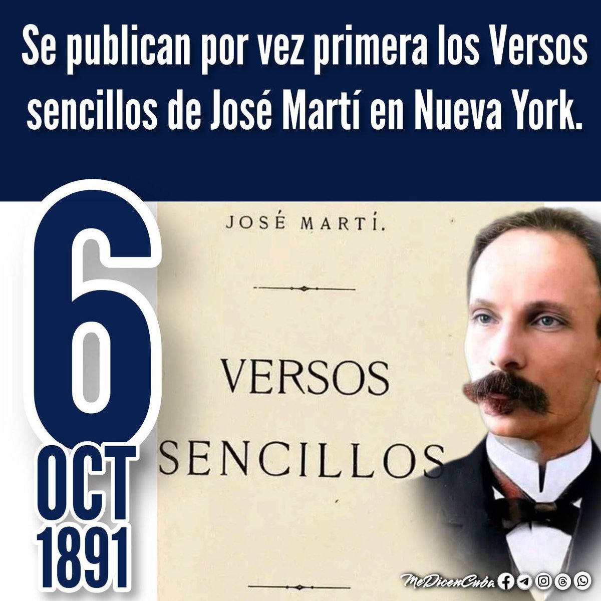 ICIDCA3's tweet photo. HOY EN LA HISTORIA 
6 de octubre de 1891
Se publica por 1ra vez los versos sencillos de José Martí 
"No me pongan en lo oscuro
a morir como un traidor:
¡yo soy bueno, y como bueno,
moriré de cara al sol!" 
#MartíVive #CubaViveEnSuHistoria #icidca @CIcidca https://t.co/AChiIVa0nq