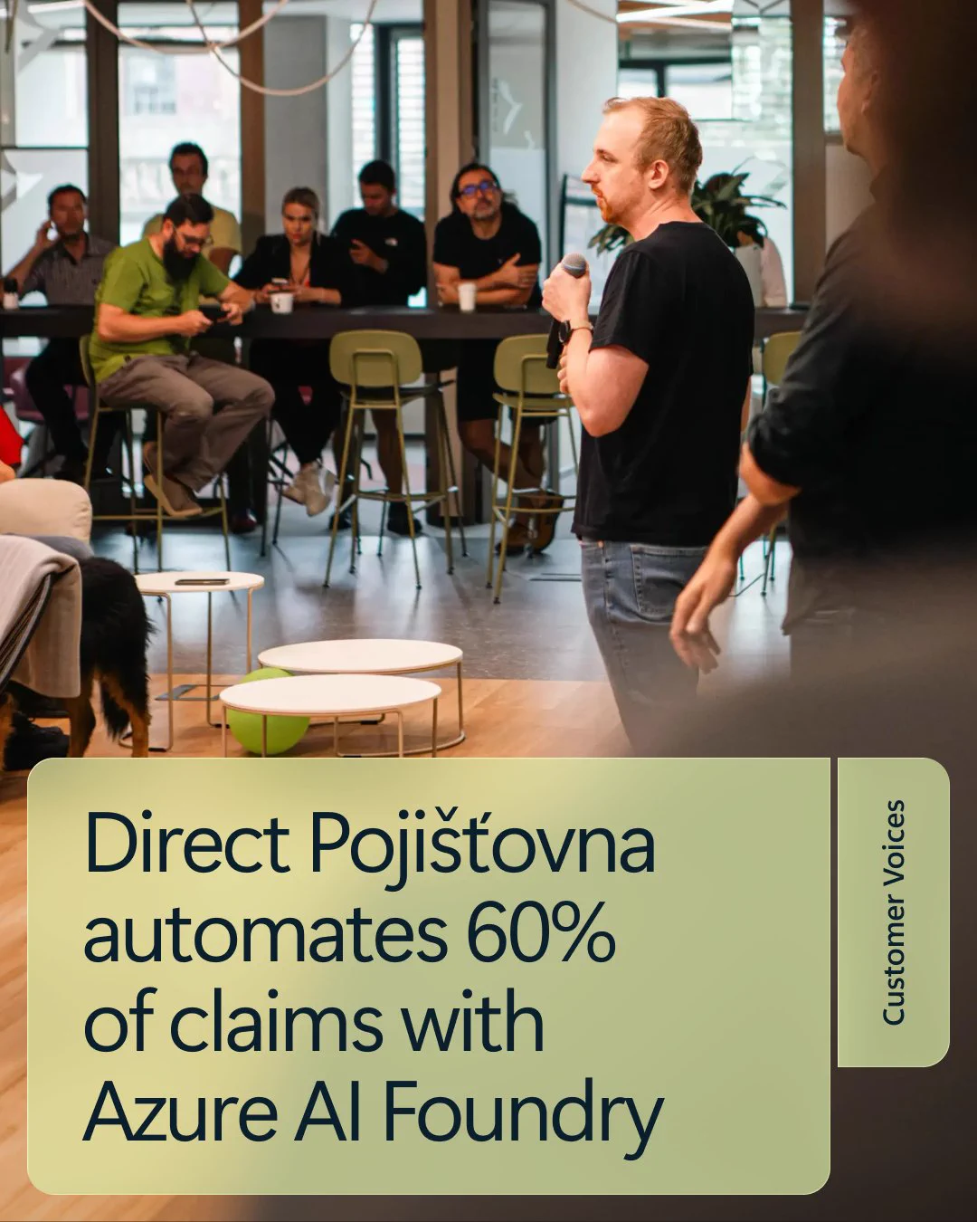 A speaker stands in front of an audience in a modern, open office space, sharing insights about automating claims using Azure AI Foundry. Several people are seated in the background, with one dog visible. Text reads: 'Direct Pojišťovna automates 60% of claims with Azure AI Foundry.'