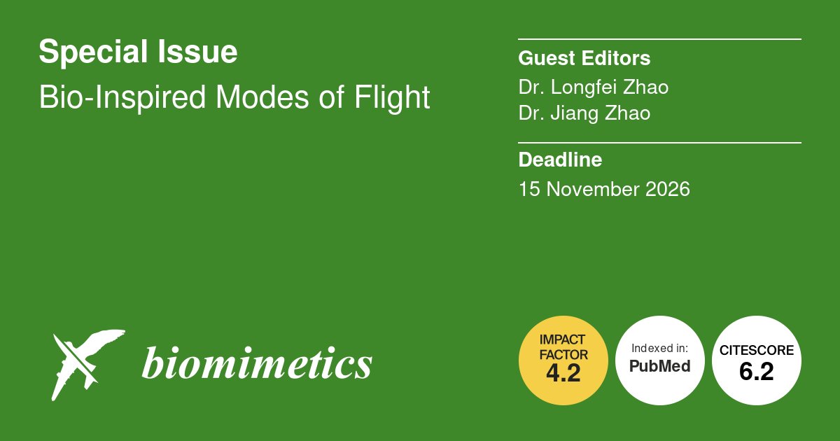 Biomim_MDPI's tweet photo. ✈️New Special Issue: Bio-Inspired Modes of Flight
👔Guest Editors: Dr. Longfei Zhao and Dr. Jiang Zhao
🗓️Submission Deadline: 15 November 2026
🔗More: https://t.co/M3UTSlyzvq
#biomimetic #gliding #flying https://t.co/T97nWPZXg5