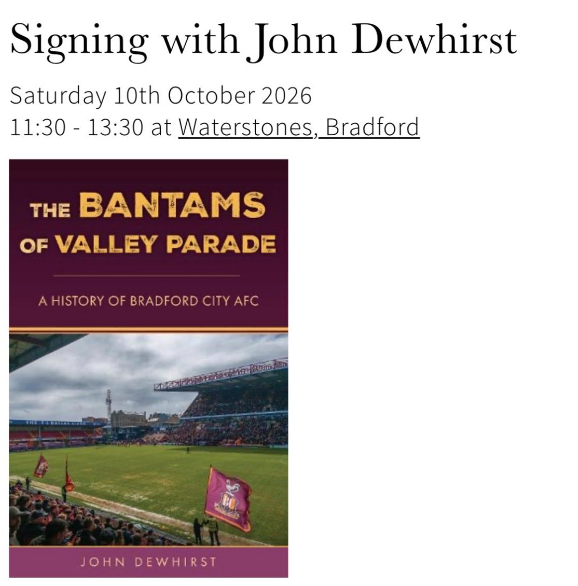 jpdewhirst's tweet photo. This Saturday 10th October I will be signing copies of my new book THE BANTAMS OF VALLEY PARADE at Waterstones in the Wool Exchange between 11:30am and 1:30pm. @WaterstonesBD1 #bcafc #bradford https://t.co/SHUDeH0sbx