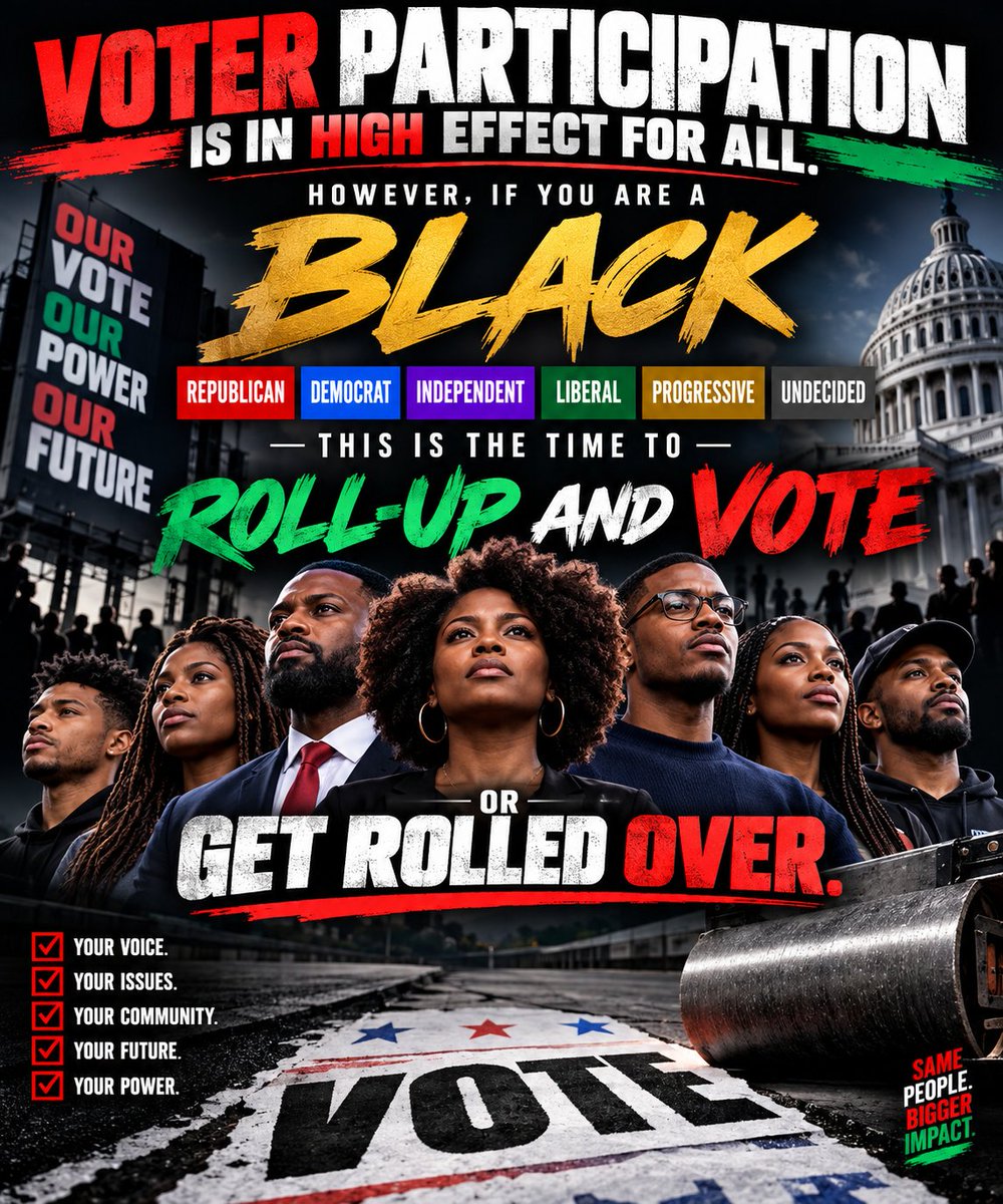 rechpauline's tweet photo. Your voice matters. Your community matters. Your vote matters. No matter your political affiliation, don’t sit this one out. ROLL-UP AND VOTE—or get rolled over!
#RollUpAndVote #YourVoteYourVoice #Vote2026 #BlackVoters #GetOutAndVote https://t.co/KcnIX8Lsxg