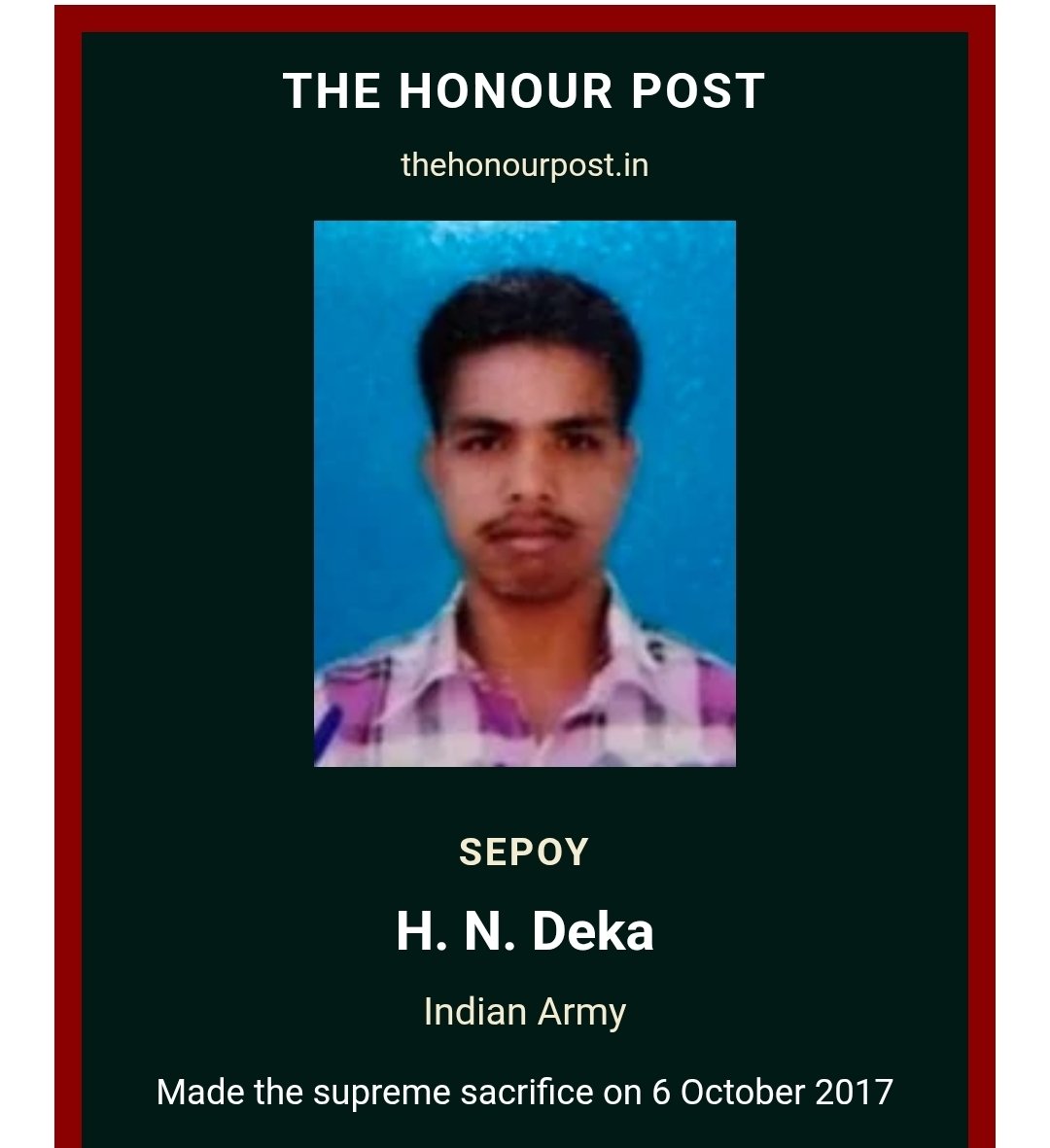 Thehonourpost's tweet photo. #knowyourheroes

The Braveheart of Indian Army

#Thisday
In 2017
Sepoy H. N. Deka made the supreme sacrifice in the line of duty on 6 October 2017 at Near Tawang, Arunachal Pradesh.

His service and sacrifice will always be remembered.

#TheHonourPost

https://t.co/f8ujXGILnH https://t.co/evMzpegU9M