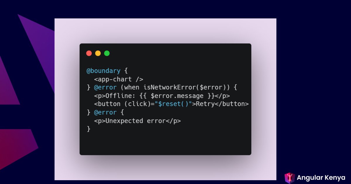 angular_kenya's tweet photo. Angular v22.2 introduced @boundary (developer preview)—finally bringing localized error boundaries to templates! 🛡️

A crashed widget no longer nukes your entire page:
Key takeaways:
 • $error: Safely read error messages
• $RESET(): Instant one-click retry
• when:  Match specific errors conditionally
• Integrates seamlessly with resource()

Full deep-dive article coming up soon—stay tuned!
#AngularKenya #Angular