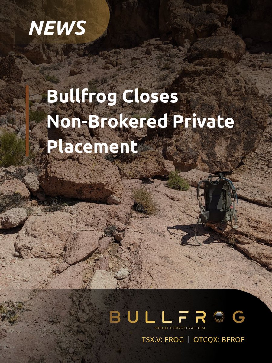 BFROGGold's tweet photo. Bullfrog Gold (TSXV: $FROG | OTCQB: $BFROF) announces the closing of its non-brokered private placement for gross proceeds of approximately C$7.4M.
Proceeds will support exploration at the South Bullfrog Gold Project, Nevada, and general working capital.

#FROG #BFROF #Mining https://t.co/8hrRBrdtrU