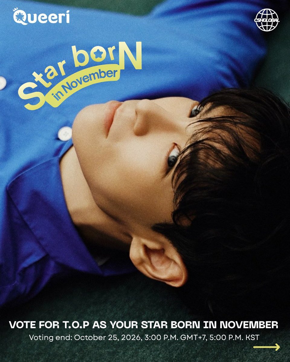 CSHGLOBAL's tweet photo. [VOTING]

Hello TOPSX!

Let's vote for T.O.P as our @queeri_official Star Born in November to secure the sweet rewards!

Vote requirements:
🔝 15 gold crowns per vote
🔝 Unlimited voting everyday

Vote ends on: 
🗓 October 25, 2026
⌛️ 3 PM GMT+7 (5 PM KST)

Vote now at:
🔗 https://t.co/R4VH3zlEMj

Rewards:

1st place winner 🥇
🎁 Outdoor LED St. Sudirman, Jakarta (3 Days)
🎁 TV Lift (4 Floors) Jogja City Mall, Yogyakarta (2 Weeks)
🎁  Outdoor LED Jogja City Mall, Yogyakarta (2 Weeks)
🎁 Animal Adopt

2nd place winner 🥈
🎁 Outdoor LED Jogja City Mall, Yogyakarta (1 Week)
🎁 TV Lift (4 Floors) Jogja City Mall, Yogyakarta (1 Week)
🎁 Queeri In-App Banner (1 Week)

@topspot_pic @topsx_jp_ofc

#CHOISEUNGHYUN 
#TTTOP
#탑 #최승현 
#ANOTHER_DIMENSION