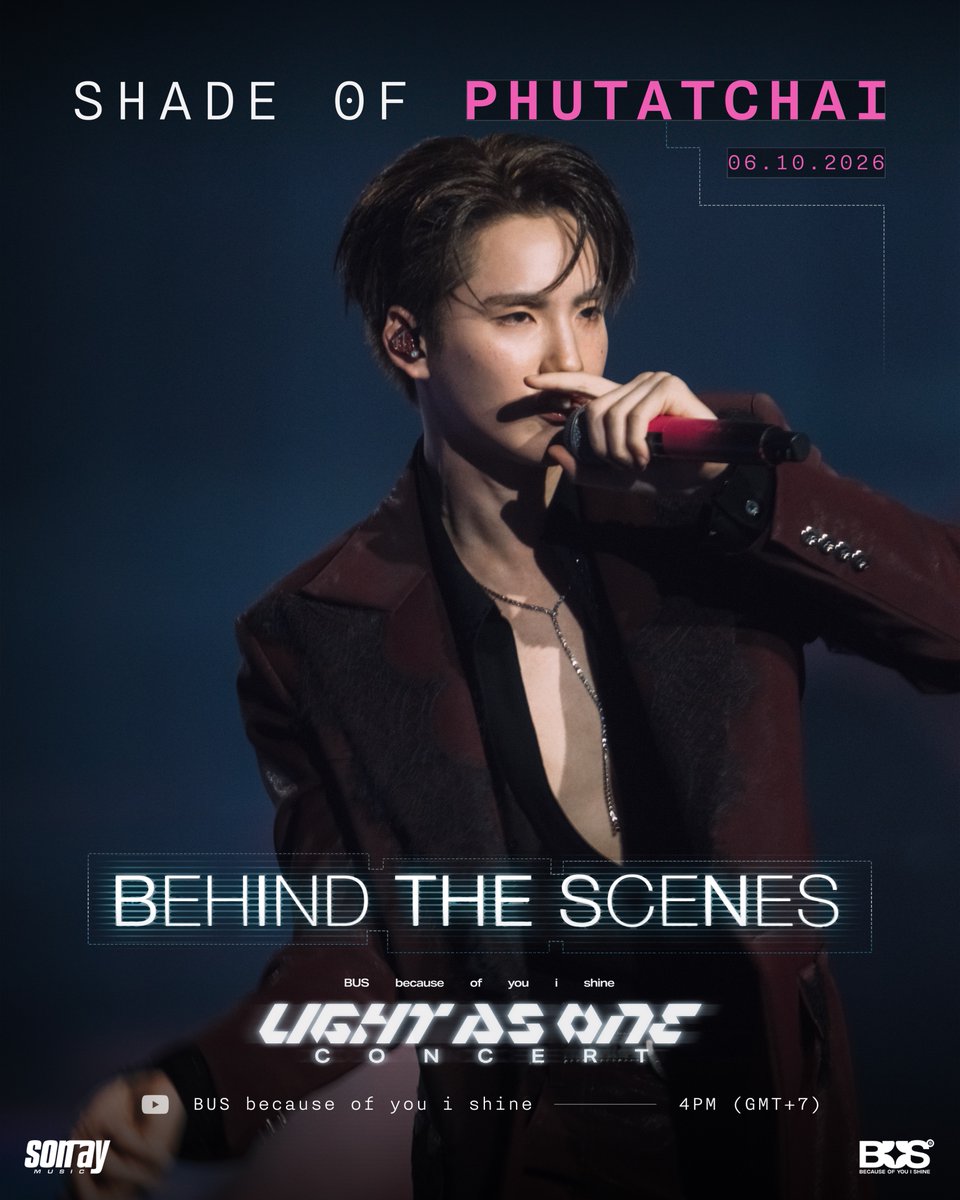 BUS_SONRAY's tweet photo. 🎬 BEHIND THE SCENES — LIGHT AS ONE CONCERT ✨

SHADE OF #PHUTATCHAI

📍 YouTube: BUS because of you i shine
⏰ 4PM (GMT+7)

#BUS_LIGHTASONE
#BUSbecauseofyouishine https://t.co/M70Z1QkZ3H