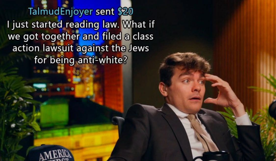 UNATCOHillaryPC's tweet photo. Nick Fuentes’ reaction to his superchats is similar to how a cartoon villain gets mad at his henchmen when they do something stupid https://t.co/tv2WwlY7kG