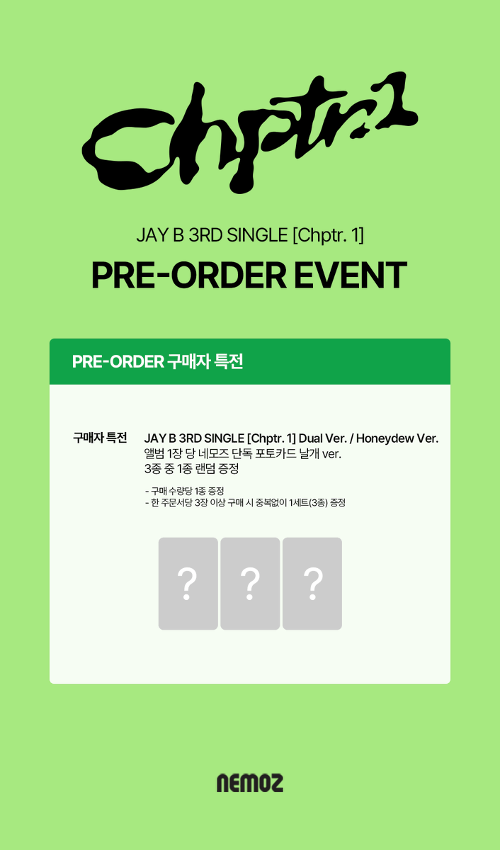 nemoz_lab's tweet photo. JAY B - 싱글 앨범 [Chptr. 1]
✨ PRE-ORDER EVENT ✨

📅  ~ 2026.10.26 (월) 23:59(KST)

💿  JAY B 싱글 앨범 [Chptr. 1] Dual Ver. / Honeydew Ver. 구매자 전원

🎁 NEMOZ 단독 미공개 포토카드 날개 ver. 3종 중 1종 랜덤 증정

🔗 Dual Ver. : https://t.co/DC0CoYGhvq
🔗 Honeydew Ver. : https://t.co/CuuigQlX6X

📢 네모즈샵에서만 만나볼 수 있는 단독 특전을 놓치지 마세요!