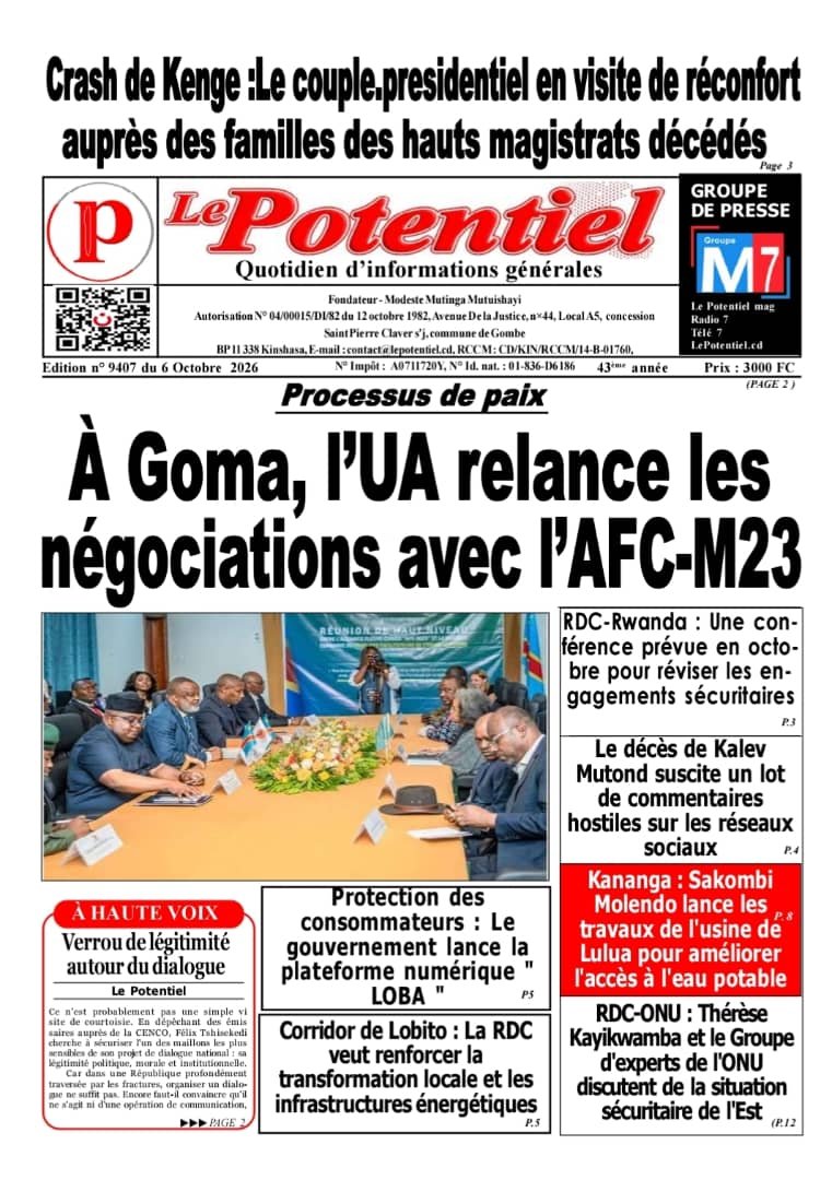 KithaSamy's tweet photo. 📰 #RDC - À la Une de @LePotentielRDC ce 6 octobre 2026 :

#GOMA : L'UA relance les négociations avec l'AFC-M23

À lire aussi :
▪️ Crash de Kenge : le couple présidentiel en visite de réconfort auprès des familles des hauts magistrats décédés
▪️ RDC-Rwanda : conférence prévue en octobre pour réviser les engagements sécuritaires
▪️ Gouvernement lance la plateforme numérique "LOBA" pour protection des consommateurs
#ProcessusDePaix #AFC #M23
