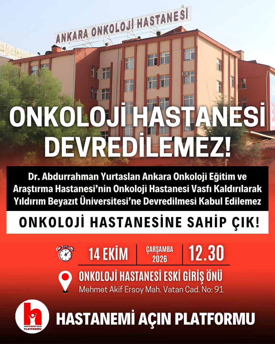 ankaratabipoda's tweet photo. 📢 ONKOLOJİ HASTANESİ DEVREDİLEMEZ!

📢 Dr. Abdurrahman Yurtaslan Ankara Onkoloji Eğitim ve Araştırma Hastanesi'nin Onkoloji Hastanesi Vasfı Kaldırılarak Yıldırım Beyazıt Üniversitesi'ne Devredilmesi Kabul Edilemez!

🗓️ 14 Ekim 2026 Çarşamba
⏰ 12.30
📍 Onkoloji Hastanesi Eski Giriş Önü