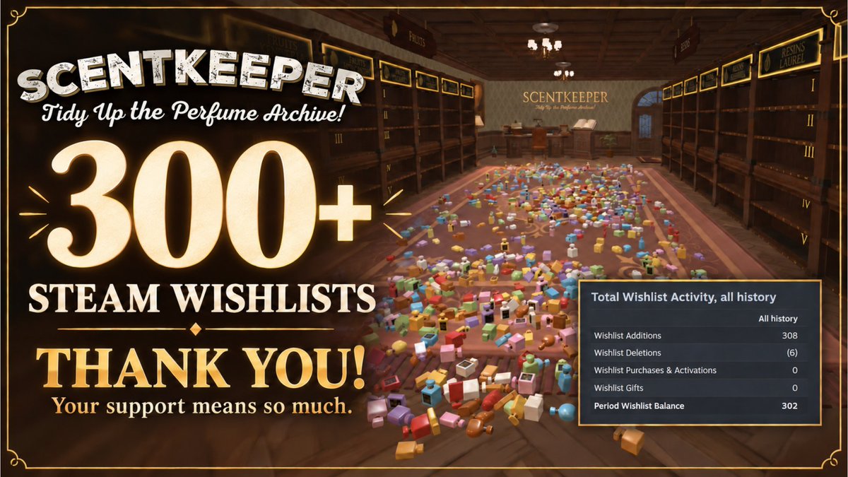 EmberlineGames's tweet photo. 300+ Steam wishlists! 💛

Thank you to everyone who has wishlisted Scentkeeper and cheered us on. Your support means so much!

Here’s to more bottles sorted and shelves lit up. ✨

#CozyGames #IndieGame https://t.co/OiyEij6VC4