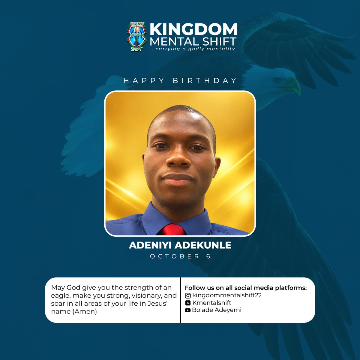 KMentalshift's tweet photo. Celebrating Great Minds 

May God give you the strength of an Eagle, make you strong, visionary, and soar in all areas of your life in Jesus' name (Amen) 

#october6
#CelebratingGreatMinds
#KMS https://t.co/libIgPb59k