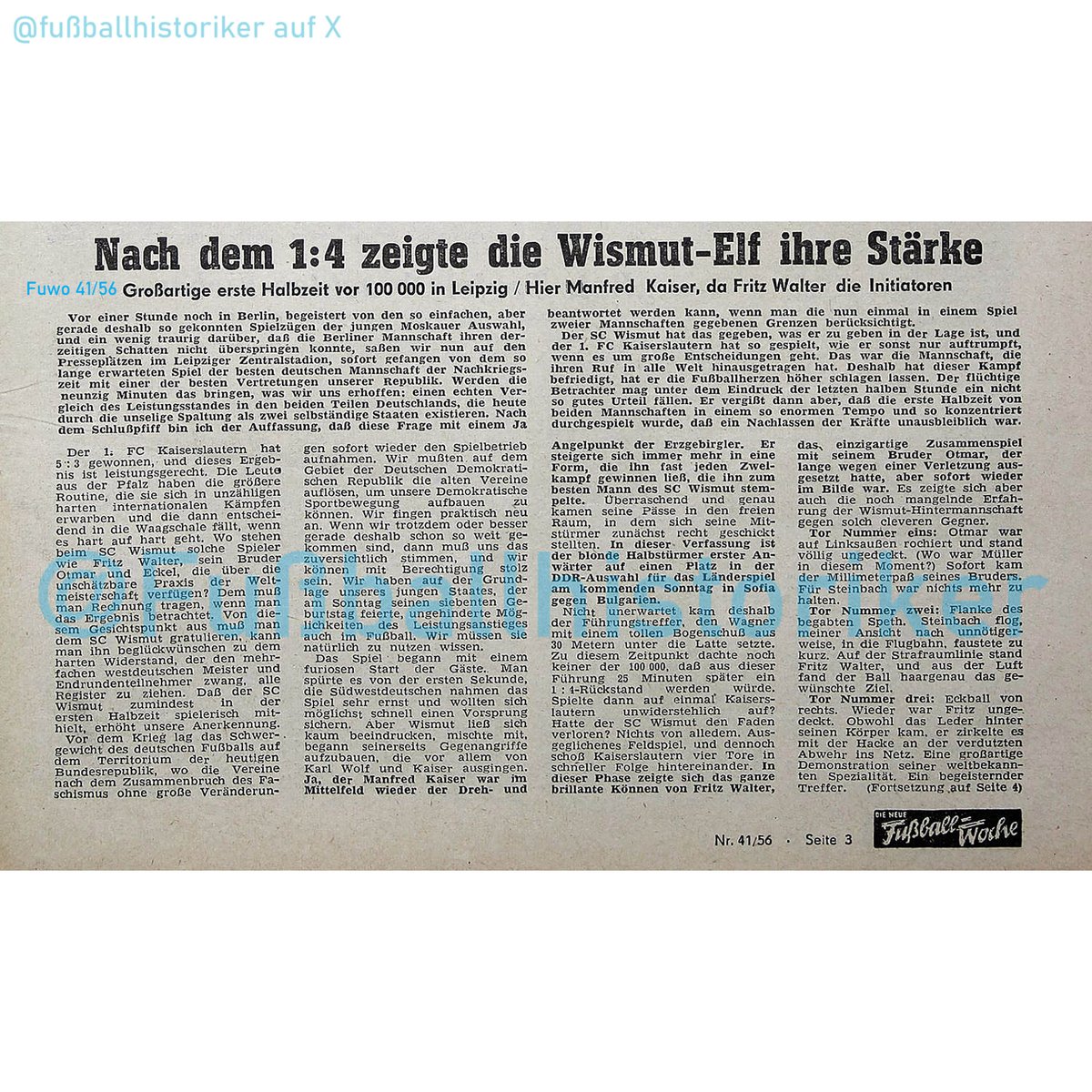 FussballDdr's tweet photo. 📌 06.10.56

Jahrhunderttor in Leipzig: @RoteTeufel mit Fritz Walter gastieren beim @FCErzgebirgeAue.

Rund 100.000 Zuschauer sehen den 5:3-Erfolg der Gäste. Fritz Walter erzielt dabei ein legendäres Hackentor. Wismut schlägt sich tapfer, Tröger trifft zweimal für @FCErzgebirgeAue.

Fritz Walter bezeichnet die Wismut-Elf hinterher als Mannschaft europäischer Klasse.

Das soll die DDR-Sportführung dazu bewogen haben, 1957 erstmals für den Europapokal zu melden.

#DDRFußballkalender #DDR #Oberliga #Fußballgeschichte #WismutAue #FritzWalter #Europapokal
