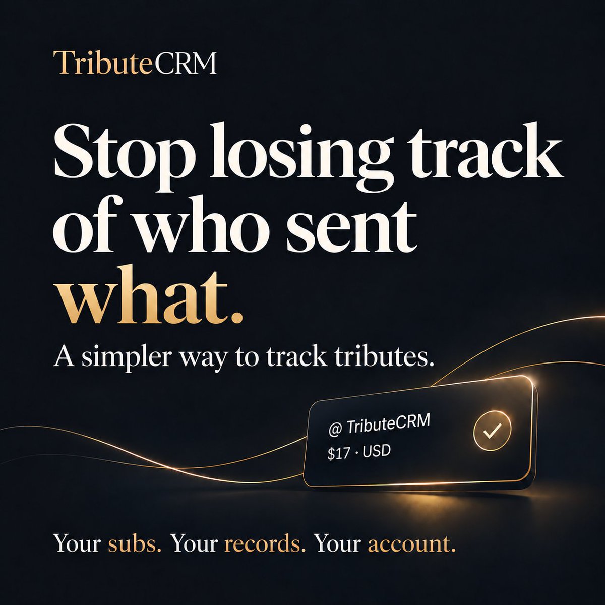 TributeCRM's tweet photo. Subs come and go. DMs get buried. Tributes arrive through different apps.

Introducing TributeCRM Quickstart—a simple course to build your own tribute log, monthly dashboard &amp; phone shortcut.

Your subs. Your records. Your account.

Coming soon. Follow for launch updates. https://t.co/PlmAWfCtFX