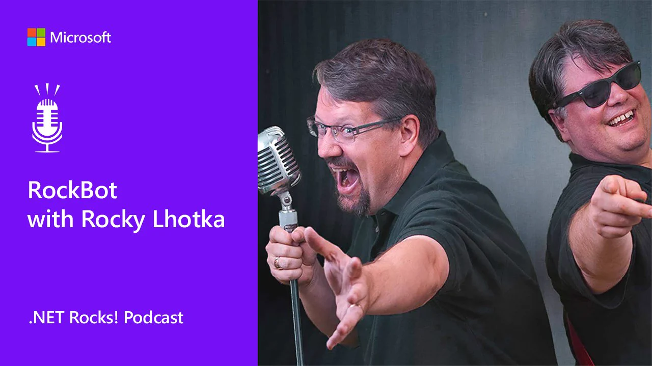 Two men enthusiastically pose with a vintage microphone. One, wearing glasses and a black polo, gestures dramatically, while the other, with long hair and sunglasses, extends his arm. Background features a purple gradient and text promoting '.NET Rocks! Podcast' with 'RockBot with Rocky Lhotka.'