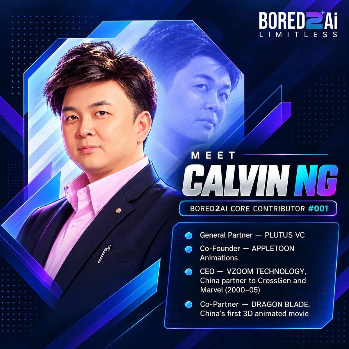 Bored2AI's tweet photo. Meet one of our Bored2AI Core Contributor - @dragoncalvinng 

He is a General Partner at Plutus VC, Co-Founder of Appletoon Animations and CEO of VZoom Technology. Calvin is the World of Warcraft China Director, and helped The9 successfully list to IPO. His work also includes China partnerships with CrossGen and Marvel from 2000 to 2005 as well as Dragon Blade which became China’s first 3D animated movie.

Now he is helping shape Bored2AI into a limitless creative ecosystem for the next generation of creators.