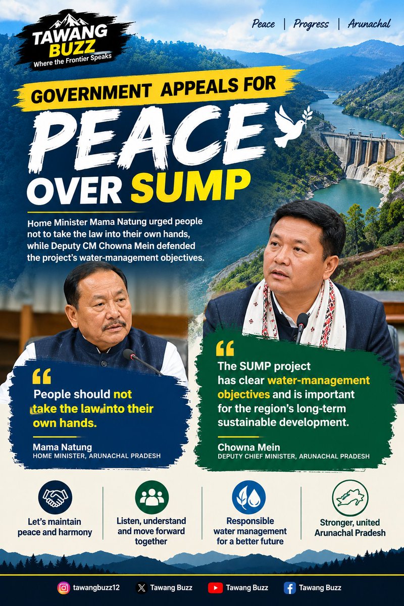 TawangBuzz's tweet photo. Arunachal’s government appeals for peace over SUMP, as Home Minister Mama Natung urges restraint and Deputy CM Chowna Mein highlights water-management goals for sustainable development. #ArunachalPradesh #SUMP #Siang #NortheastIndia #TawangBuzz https://t.co/dcc1R16UU4