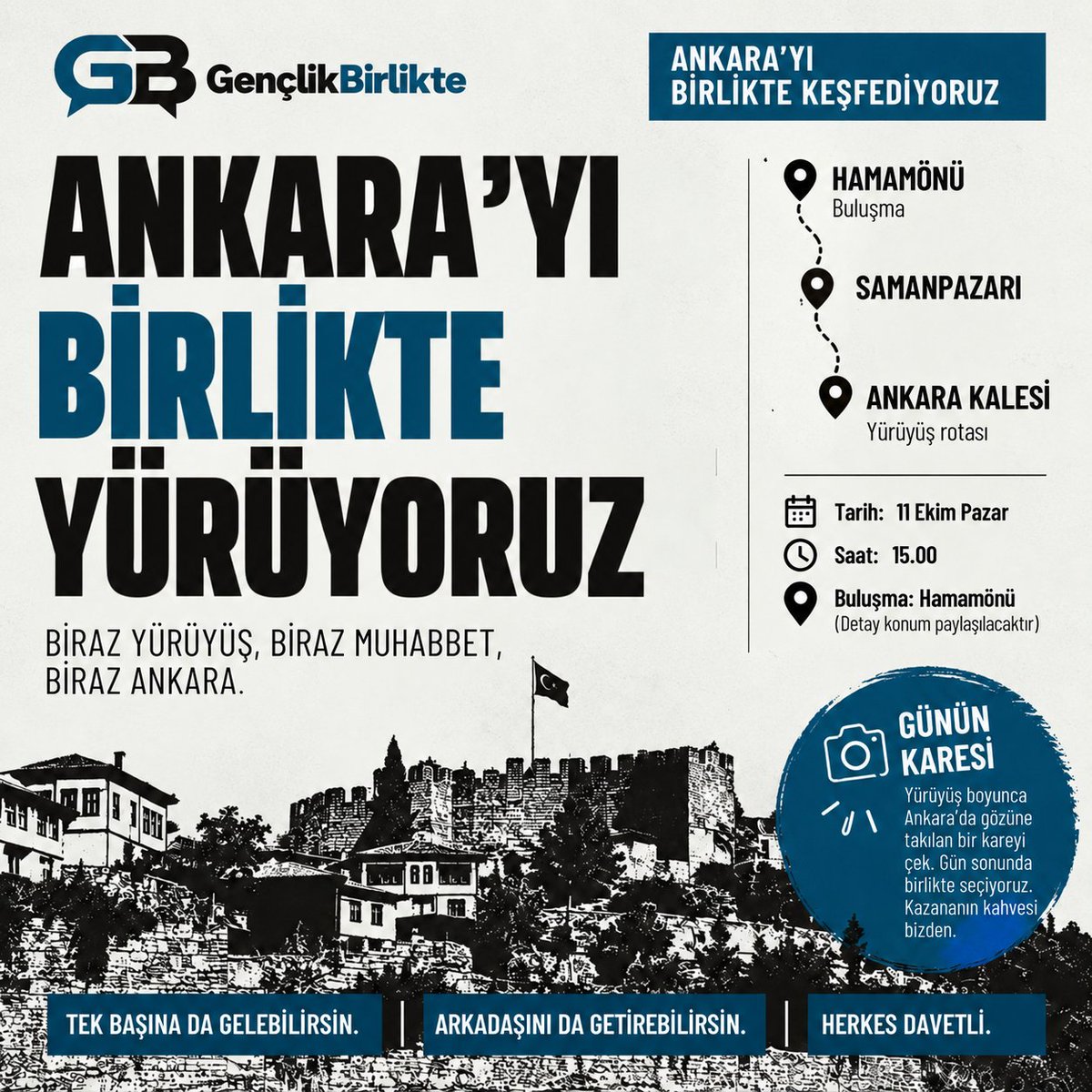 gencbirlikte's tweet photo. 11 Ekim Pazar günü Hamamönü’nde buluşuyor, Samanpazarı’ndan Ankara Kalesi’ne uzanan rotada birlikte yürüyoruz.

📍 Hamamönü
🗓️ 11 Ekim Pazar
⏰ 15.00
📸 Günün karesini birlikte seçiyoruz. Kazananın kahvesi bizden!

Detaylı konum için formu doldur:
🔗https://t.co/P1KcufILgT  https://t.co/mcr2quffpb