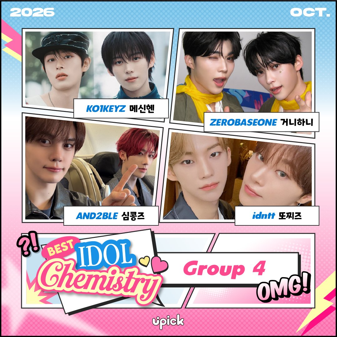UPICK_twt's tweet photo. BEST IDOL Chemistry🥰

#메신헨 #신행 #료가 #KO1KEYZ #SHINHAENG #RYOGA
#거니하니 #성한빈 #박건욱 #ZEROBASEONE #SUNGHANBIN #PARKGUNWOOK
#심콩즈 #김규빈 #리키 #AND2BLE #KIMGYUVIN #RICKY
#또찌즈 #남지운 #김도훈 #idntt #NAMJIWOON #KIMDOHUN

Twitter Vote Starts 10/9 12PM

📌1st, 2nd place will advance to Final
