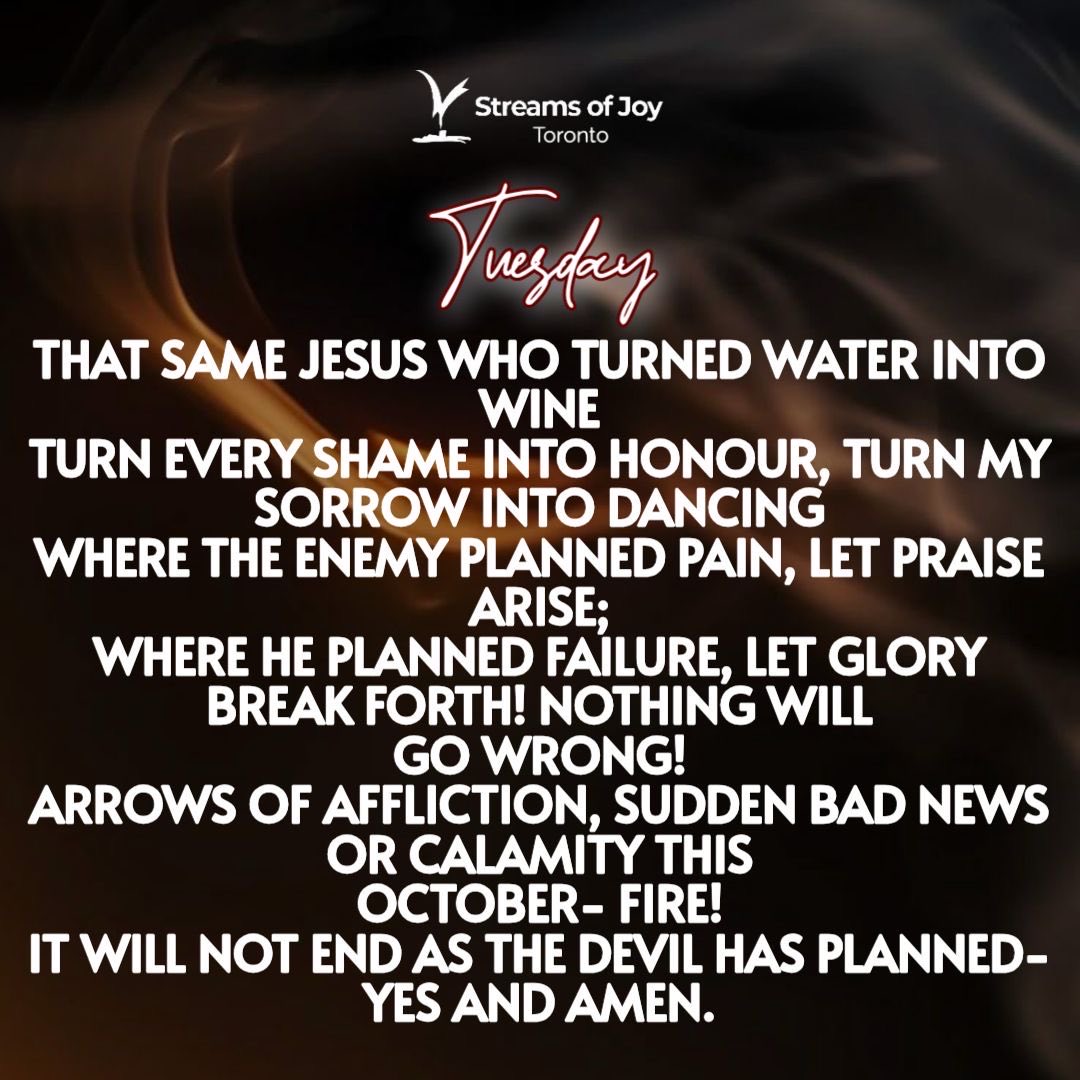 SOJToronto's tweet photo. SPEAK INTO YOUR TUESDAY!
What God cannot do does not exist!!!
#NSPPD
#7amfireprayers
#PastorJerryEze
#StreamsofJoyToronto🇨🇦
#StreamsOfJoyInternational https://t.co/4BwemfBSZP