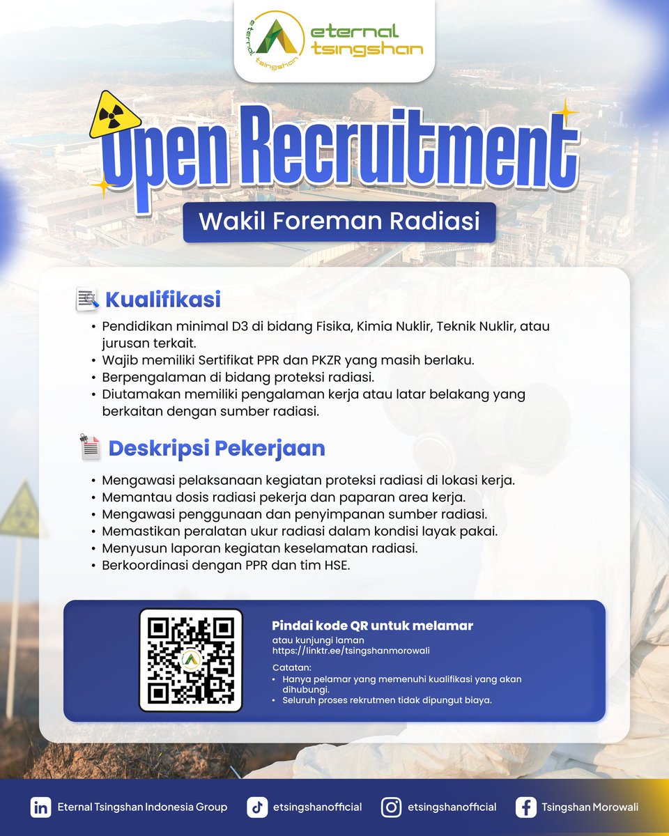 TsingshanGroup1's tweet photo. 📢 Open Recruitment – Wakil Foreman Radiasi

Punya pengalaman di bidang proteksi radiasi dan memiliki sertifikat PPR &amp; PK2R yang masih berlaku? Yuk, bergabung bersama Eternal Tsingshan Indonesia Group!✨

📍 Penempatan: Morowali  
📲 Scan QR Code pada poster untuk melamar. https://t.co/MVbVlVWeem