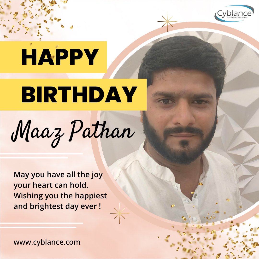 cyblance's tweet photo. Happy Birthday, Maaz Pathan! 🎉🥳
Wishing you a day filled with happiness, laughter, and wonderful memories. May this year bring you success, joy, and everything you wish for. 🎂✨
Have an amazing birthday! 🎈❤️
#HappyBirthday #TeamCyblance  #EmployeeCelebration https://t.co/3GuEcz8MC3