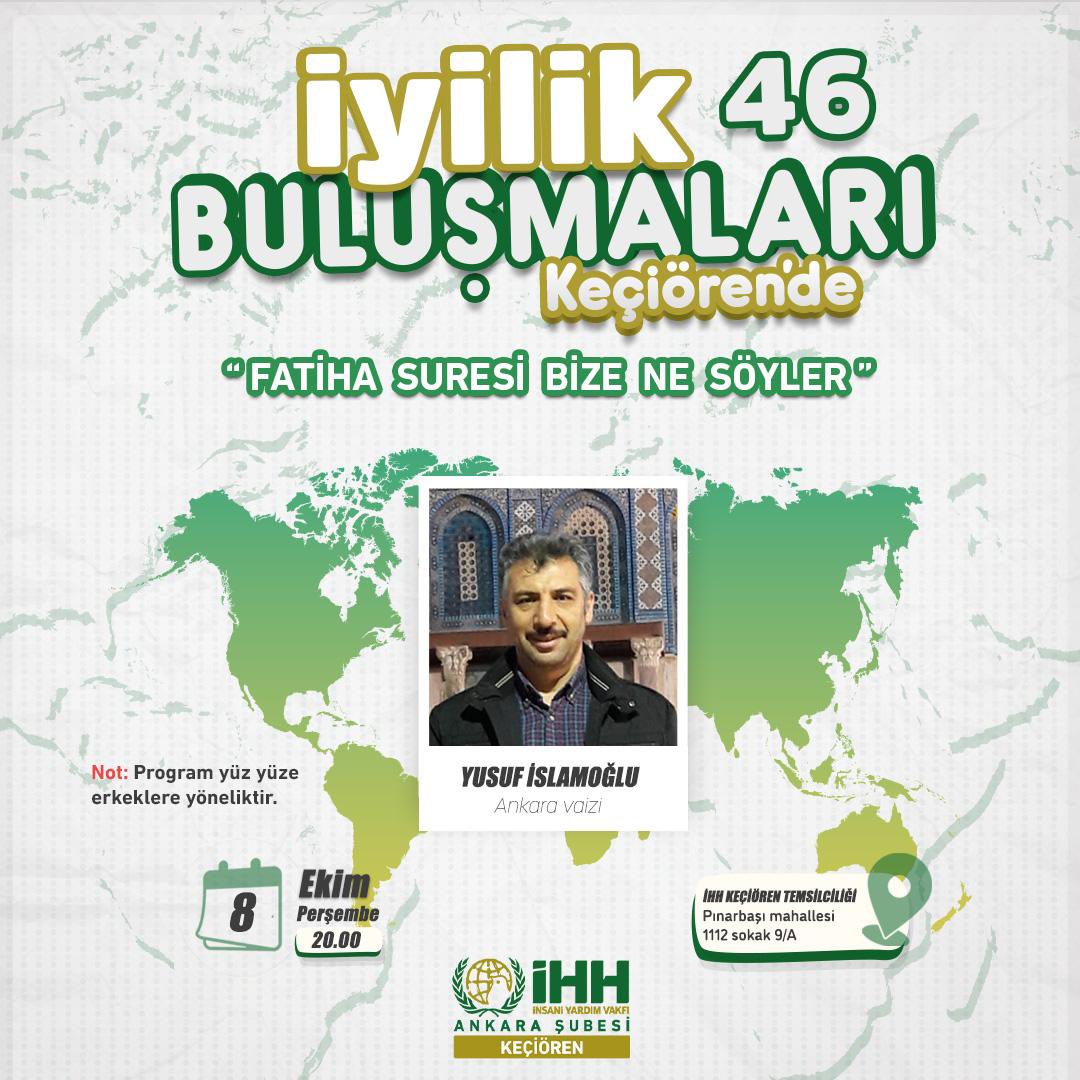 Nail104150's tweet photo. İyilik Buluşmalarımızda bu hafta;
Ankara Vaizi Yusuf İslamoğlu 
“Kur’an’da Fatiha süresi bize ne anlatıyor” konulu konferansı ile bizimle olacak. 

Gelin, İyilikte Buluşalım! https://t.co/2inGl9kXFI
