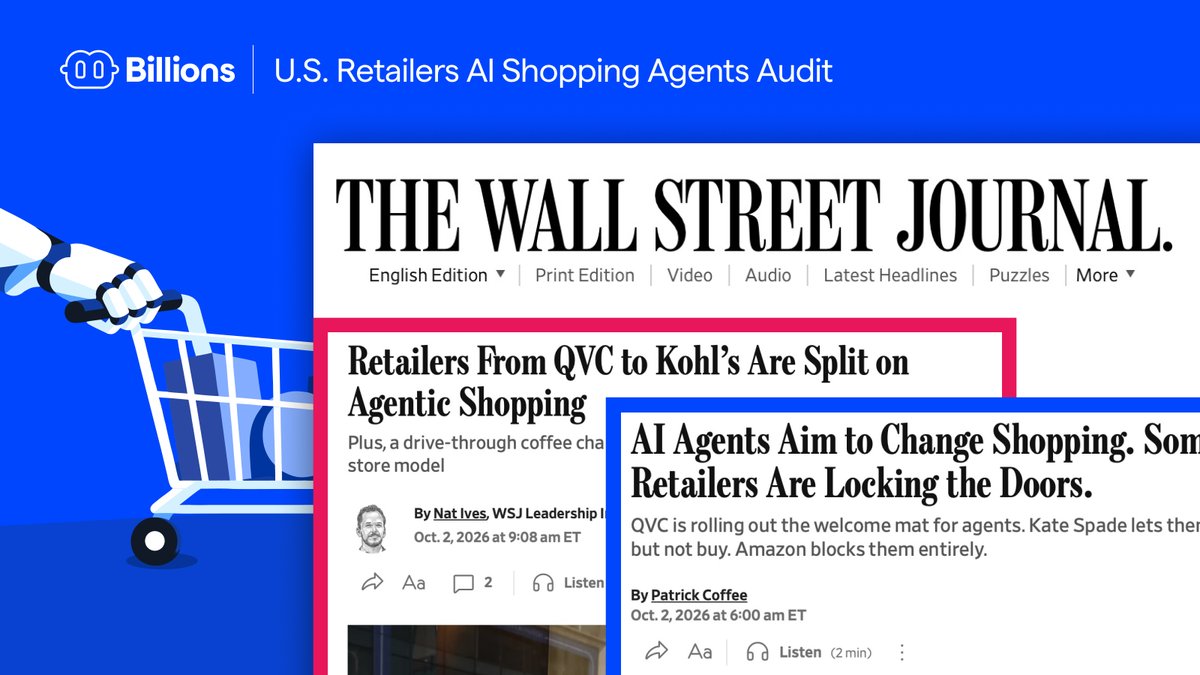 billions_ntwk's tweet photo. The Wall Street Journal @WSJ mentioned our research: "AI Agents Aim to Change Shopping. Some Retailers Are Locking the Doors." + "Retailers From QVC to Kohl's Are Split on Agentic Shopping."

Our audit of the 51 largest US online retailers found 37 block shopping agents by accident, and zero has a way for a verified agent to complete a purchase.